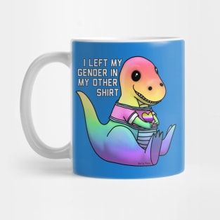 I Left My Gender In My Other Shirt Mug